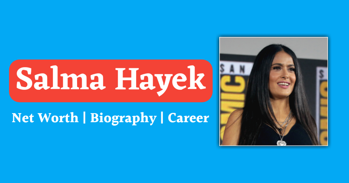 Salma Hayek Net Worth